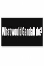 Watch What Would Gandalf Do? Megashare9