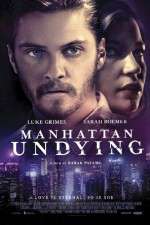 Watch Manhattan Undying Megashare9