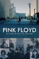 Watch Pink Floyd The Story of Wish You Were Here Megashare9