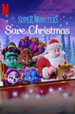 Watch Super Monsters Save Christmas Megashare9