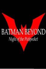 Watch Batman Beyond: Night of the Pickpocket Megashare9