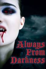 Watch Always from Darkness Megashare9