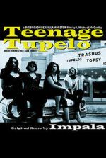 Watch Teenage Tupelo Megashare9