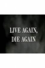 Watch Live Again, Die Again Megashare9