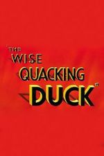 Watch The Wise Quacking Duck (Short 1943) Megashare9