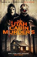 Watch The Utah Cabin Murders Megashare9