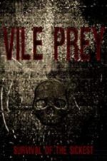 Watch Vile Prey Megashare9