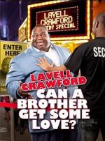 Watch Lavell Crawford: Can a Brother Get Some Love Megashare9