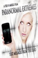 Watch Paranormal Extremes: Text Messages from the Dead Megashare9
