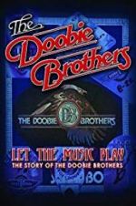 Watch The Doobie Brothers: Let the Music Play Megashare9