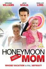 Watch Honeymoon with Mom Megashare9