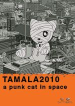 Watch Tamala 2010: A Punk Cat in Space Megashare9