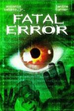 Watch Fatal Error Megashare9