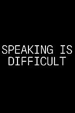 Watch Speaking Is Difficult Megashare9