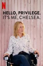 Watch Hello, Privilege. It\'s Me, Chelsea Megashare9