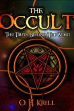 Watch The Occult The Truth Behind the Word Megashare9