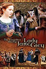 Watch The Forgotten Martyr: Lady Jane Grey Megashare9