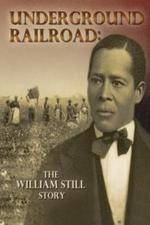 Watch Underground Railroad The William Still Story Megashare9