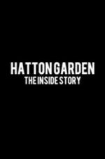 Watch Hatton Garden: The Inside Story Megashare9