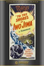 Watch To the Shores of Iwo Jima Megashare9