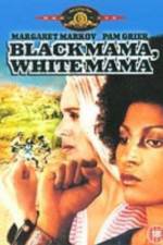 Watch Black Mama White Mama Megashare9