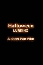 Watch Halloween Lurking Megashare9