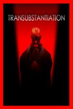 Watch Transubstantiation Megashare9