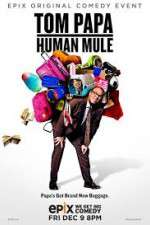 Watch Tom Papa Human Mule Megashare9