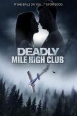 Watch Deadly Mile High Club Megashare9