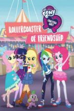 Watch My Little Pony Equestria Girls: Rollercoaster of Friendship Megashare9