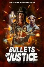 Watch Bullets of Justice Megashare9