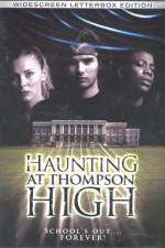 Watch The Haunting at Thompson High Megashare9