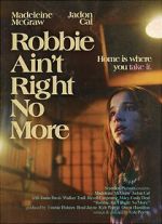 Watch Robbie Ain't Right No More (Short 2023) Megashare9