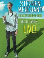 Watch Stephen Merchant: Hello Ladies... Live! Megashare9