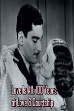 Watch Love Is All: 100 Years of Love & Courtship Megashare9