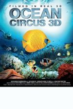 Watch Ocean Circus 3D: Underwater Around the World Megashare9