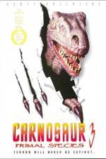 Watch Carnosaur 3 Primal Species Megashare9