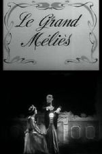 Watch Le grand Mlis (Short 1952) Megashare9