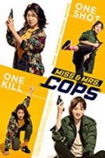 Watch Miss & Mrs. Cops Megashare9