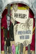 Watch Ian Hislop: When Bankers Were Good Megashare9