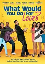 Watch What Would You Do for Love Megashare9