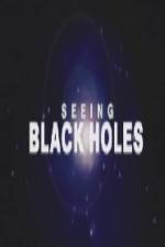 Watch Science Channel Seeing Black Holes Megashare9