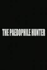 Watch The Paedophile Hunter Megashare9