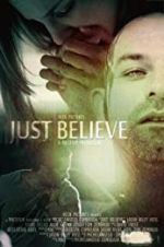 Watch Just Believe Megashare9