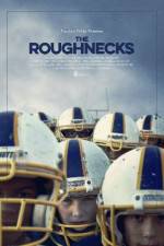 Watch The Roughnecks Megashare9