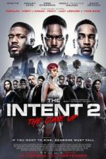 Watch The Intent 2: The Come Up Megashare9