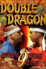 Watch Double Dragon 9: Revenging Revenge the Revenge Megashare9