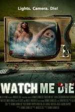 Watch Watch Me Die Megashare9