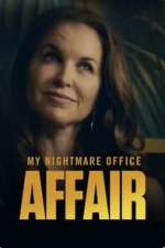 Watch My Nightmare Office Affair Megashare9