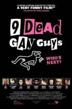 Watch 9 Dead Gay Guys Megashare9